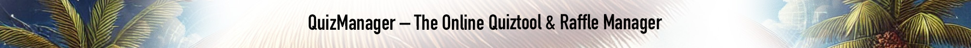 The Back Office of the Quiztools & Raffle Manager The Back Office of the Quiztools & Raffle Manager